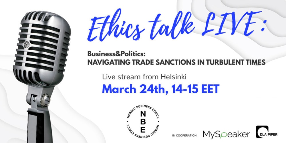 Recording available: March – Ethics Talk LIVE: Business & politics: navigating trade sanctions in turbulent times