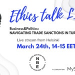 Recording available: March – Ethics Talk LIVE: Business & politics: navigating trade sanctions in turbulent times